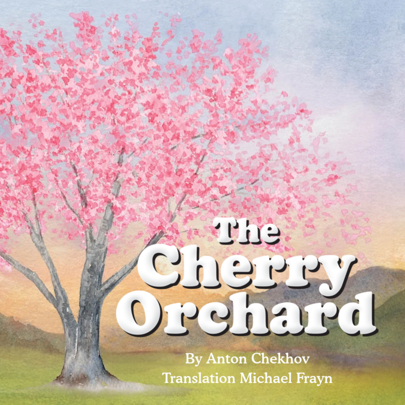The Cherry Orchard - Oct 26th @ University of Victoria Phoenix Theatre