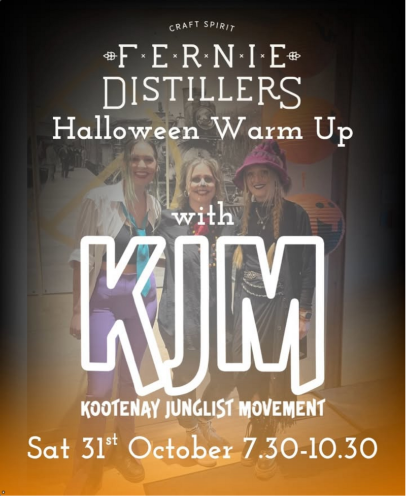 Halloween Warm Up wth KJM - Oct 25th @ Fernie Distillers