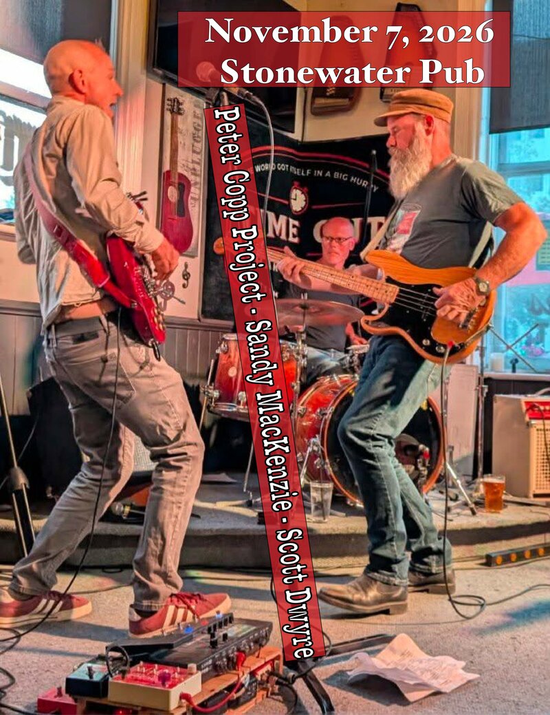 The Peter Copp Project, Sandy Mackenzie, Scott Dwyre @ Stonewater Pub Nov 7 2026 - Oct 28th @ Stonewater Pub