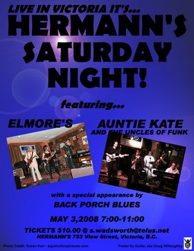 Sat. May 3rd 2008 - : Auntie Kate & the Uncles of Funk, ELMORE's BAR &... - May 27th @ Hermann's Jazz Club