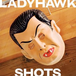 LADYHAWK Shots CD Review